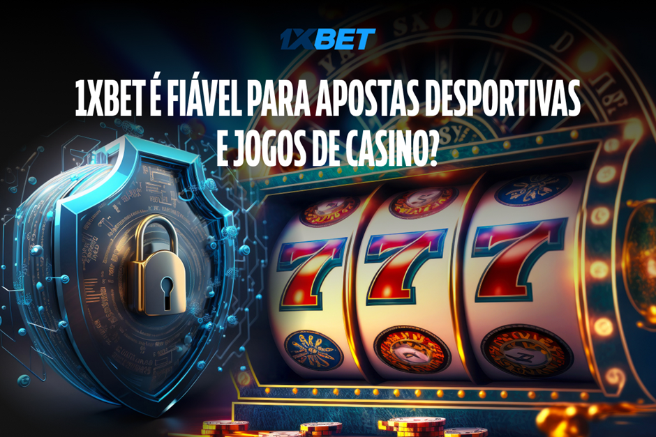 1xBet – Apostas Esportivas e Cassino Online no Brasil